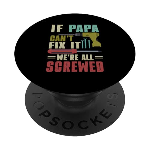 Papa, wenn er es nicht reparieren kann, Retro-Vater, Vater, Eltern, Vatertag PopSockets Klebender PopGrip von Funny Father's Day Gifts For Grandpa Dad Daddy Tee