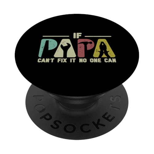 Papa, wenn er es nicht reparieren kann, Retro-Vater, Vater, Eltern, Vatertag PopSockets Klebender PopGrip von Funny Father's Day Gifts For Grandpa Dad Daddy Tee
