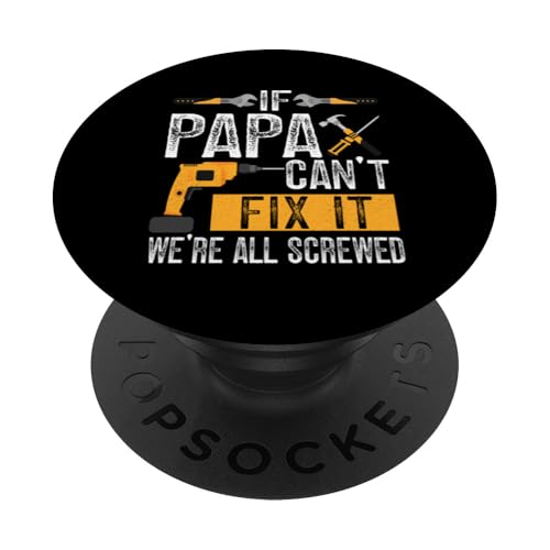 Papa, wenn er es nicht reparieren kann, Retro-Vater, Vater, Eltern, Vatertag PopSockets Klebender PopGrip von Funny Father's Day Gifts For Grandpa Dad Daddy Tee