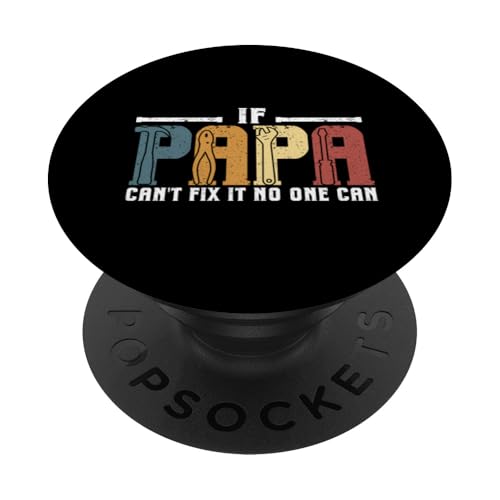 Papa, wenn er es nicht reparieren kann, Retro-Vater, Vater, Eltern, Vatertag PopSockets Klebender PopGrip von Funny Father's Day Gifts For Grandpa Dad Daddy Tee