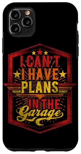 Ich kann nicht, ich habe Pläne in der Garage, Automechaniker zum Vatertag Hülle für iPhone 11 Pro Max Ich kann nicht, ich habe Pläne in der Garage, Automechaniker zum Vatertag Hülle für iPhone 11 Pro Max von Funny Fathers Day Garage Car Mechanics Husband Co.