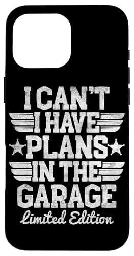 Ich kann nicht, ich habe Pläne in der Garage, Automechaniker zum Vatertag Hülle für iPhone 16 Pro Max Ich kann nicht, ich habe Pläne in der Garage, Automechaniker zum Vatertag Hülle für iPhone 16 Pro Max von Funny Fathers Day Garage Car Mechanics Husband Co.