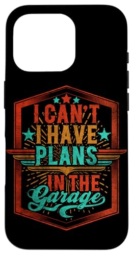 Ich kann nicht, ich habe Pläne in der Garage, Automechaniker zum Vatertag Hülle für iPhone 16 Pro Ich kann nicht, ich habe Pläne in der Garage, Automechaniker zum Vatertag Hülle für iPhone 16 Pro von Funny Fathers Day Garage Car Mechanics Husband Co.