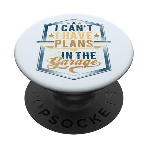 Ich kann nicht, ich habe Pläne in der Garage, Automechaniker zum Vatertag PopSockets Klebender PopGrip Ich kann nicht, ich habe Pläne in der Garage, Automechaniker zum Vatertag PopSockets Klebender PopGrip von Funny Fathers Day Garage Car Mechanics Husband Co.