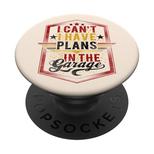 Ich kann nicht, ich habe Pläne in der Garage, Automechaniker zum Vatertag PopSockets Klebender PopGrip Ich kann nicht, ich habe Pläne in der Garage, Automechaniker zum Vatertag PopSockets Klebender PopGrip von Funny Fathers Day Garage Car Mechanics Husband Co.