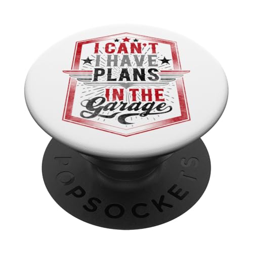 Ich kann nicht, ich habe Pläne in der Garage, Automechaniker zum Vatertag PopSockets Klebender PopGrip Ich kann nicht, ich habe Pläne in der Garage, Automechaniker zum Vatertag PopSockets Klebender PopGrip von Funny Fathers Day Garage Car Mechanics Husband Co.