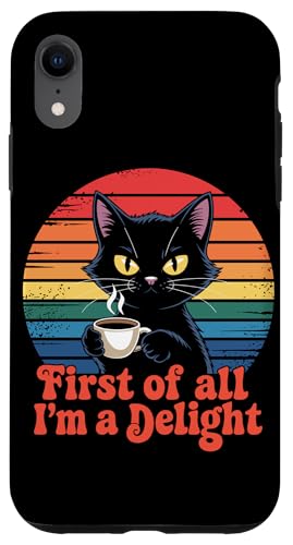 First Of All I'm A Delight Hülle für iPhone XR von Funny First Of All Im A Delight Gifts