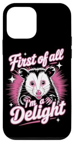 First Of All I'm A Delight Opossum First Of All I'm A Delight Hülle für iPhone 12 mini von Funny First Of All Im A Delight Gifts
