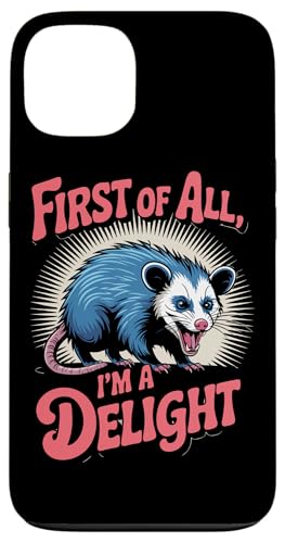First Of All I'm A Delight Opossum First Of All I'm A Delight Hülle für iPhone 13 von Funny First Of All Im A Delight Gifts