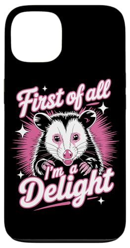 First Of All I'm A Delight Opossum First Of All I'm A Delight Hülle für iPhone 13 von Funny First Of All Im A Delight Gifts