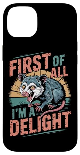 First Of All I'm A Delight Opossum First Of All I'm A Delight Hülle für iPhone 14 Plus von Funny First Of All Im A Delight Gifts
