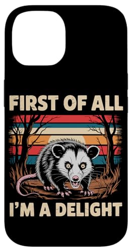 First Of All I'm A Delight Opossum First Of All I'm A Delight Hülle für iPhone 14 von Funny First Of All Im A Delight Gifts