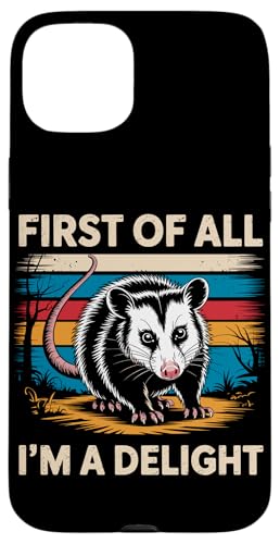 First Of All I'm A Delight Opossum First Of All I'm A Delight Hülle für iPhone 15 Plus von Funny First Of All Im A Delight Gifts