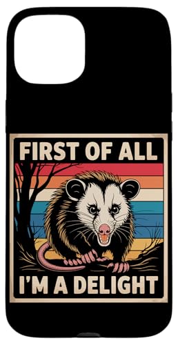 First Of All I'm A Delight Opossum First Of All I'm A Delight Hülle für iPhone 15 Plus von Funny First Of All Im A Delight Gifts