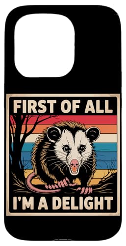 First Of All I'm A Delight Opossum First Of All I'm A Delight Hülle für iPhone 15 Pro von Funny First Of All Im A Delight Gifts
