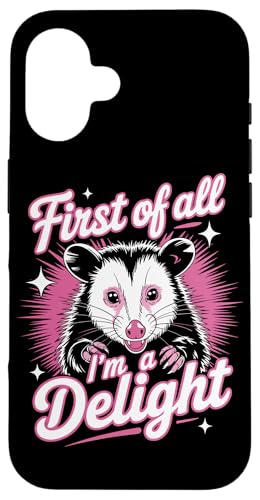 First Of All I'm A Delight Opossum First Of All I'm A Delight Hülle für iPhone 16 von Funny First Of All Im A Delight Gifts