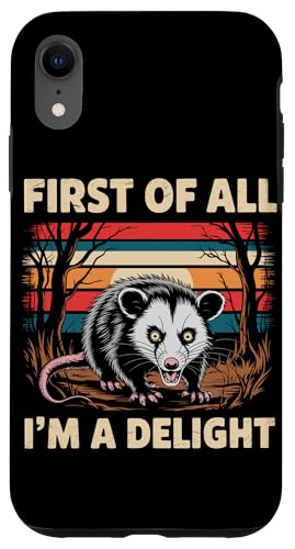 First Of All I'm A Delight Opossum First Of All I'm A Delight Hülle für iPhone XR von Funny First Of All Im A Delight Gifts