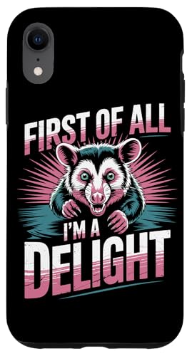 First Of All I'm A Delight Opossum First Of All I'm A Delight Hülle für iPhone XR von Funny First Of All Im A Delight Gifts