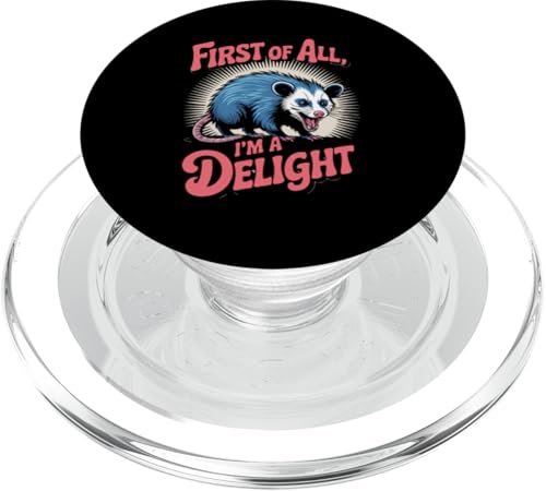 First Of All I'm A Delight Opossum First Of All I'm A Delight PopSockets PopGrip für MagSafe First Of All I'm A Delight Opossum First Of All I'm A Delight PopSockets PopGrip für MagSafe von Funny First Of All Im A Delight Gifts