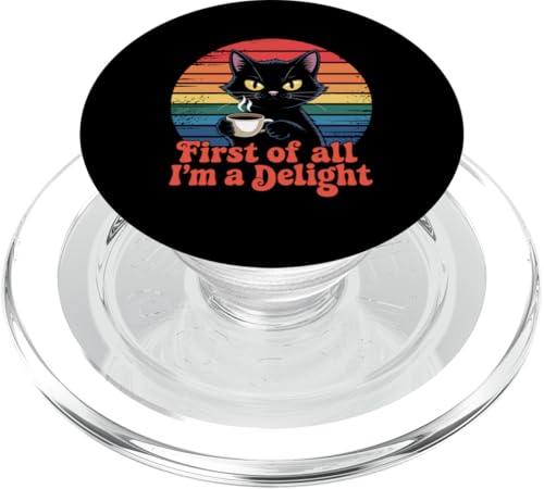 First Of All I'm A Delight PopSockets PopGrip für MagSafe von Funny First Of All Im A Delight Gifts