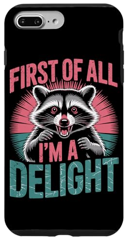 First Of All I'm A Delight Raccoon First Of All I'm A Delight Hülle für iPhone 7 Plus/8 Plus von Funny First Of All Im A Delight Gifts