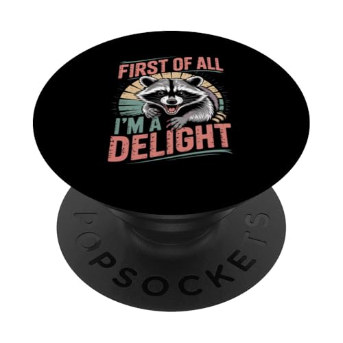 First Of All I'm A Delight Raccoon First Of All I'm A Delight PopSockets Klebender PopGrip First Of All I'm A Delight Raccoon First Of All I'm A Delight PopSockets Klebender PopGrip von Funny First Of All Im A Delight Gifts