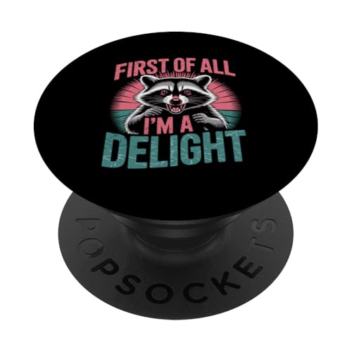 First Of All I'm A Delight Raccoon First Of All I'm A Delight PopSockets Klebender PopGrip First Of All I'm A Delight Raccoon First Of All I'm A Delight PopSockets Klebender PopGrip von Funny First Of All Im A Delight Gifts