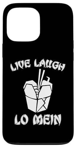 Live Laugh Lo Mein T-Shirt Lustig Spruch Nudeln Chinesisches Essen Hülle für iPhone 13 Pro Max von Funny Food Shirt & Funny Food T-Shirts