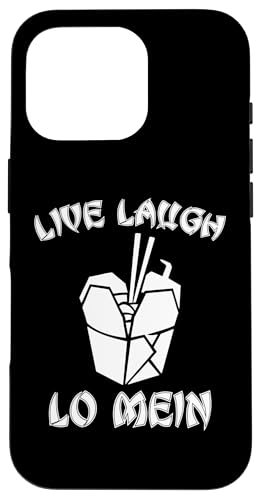 Live Laugh Lo Mein T-Shirt Lustig Spruch Nudeln Chinesisches Essen Hülle für iPhone 16 Pro von Funny Food Shirt & Funny Food T-Shirts