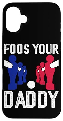 Food Your Daddy Hülle für iPhone 16 Plus Food Your Daddy Hülle für iPhone 16 Plus von Funny Foosball Player Soccer Joke