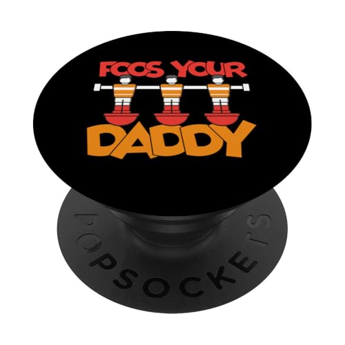 Food Your Daddy PopSockets Klebender PopGrip von Funny Foosball Player Soccer Joke