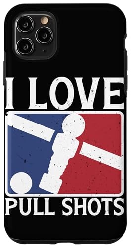 I Love Pull Shots Lustiger Foosball Hülle für iPhone 11 Pro Max I Love Pull Shots Lustiger Foosball Hülle für iPhone 11 Pro Max von Funny Foosball Player Soccer Joke