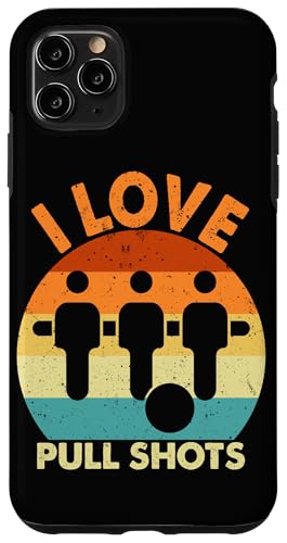Ich liebe Pull Shots Hülle für iPhone 11 Pro Max Ich liebe Pull Shots Hülle für iPhone 11 Pro Max von Funny Foosball Player Soccer Joke