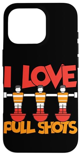 Ich liebe Pull Shots Hülle für iPhone 16 Pro Ich liebe Pull Shots Hülle für iPhone 16 Pro von Funny Foosball Player Soccer Joke