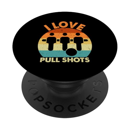 Ich liebe Pull Shots PopSockets Klebender PopGrip Ich liebe Pull Shots PopSockets Klebender PopGrip von Funny Foosball Player Soccer Joke