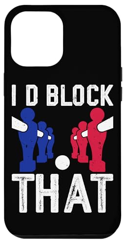 Ich würde das blockieren Hülle für iPhone 12 Pro Max von Funny Foosball Player Soccer Joke