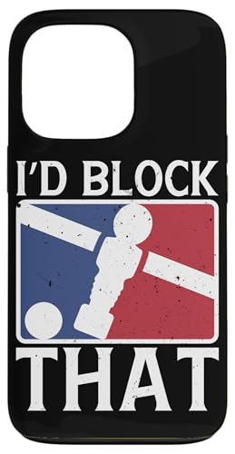 Ich würde das blockieren Hülle für iPhone 13 Pro von Funny Foosball Player Soccer Joke
