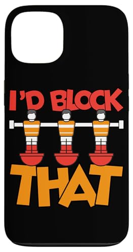 Ich würde das blockieren Hülle für iPhone 13 Ich würde das blockieren Hülle für iPhone 13 von Funny Foosball Player Soccer Joke