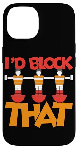 Ich würde das blockieren Hülle für iPhone 14 Ich würde das blockieren Hülle für iPhone 14 von Funny Foosball Player Soccer Joke
