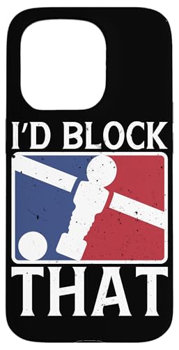 Ich würde das blockieren Hülle für iPhone 15 Pro Ich würde das blockieren Hülle für iPhone 15 Pro von Funny Foosball Player Soccer Joke
