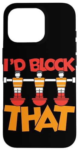 Ich würde das blockieren Hülle für iPhone 16 Pro Ich würde das blockieren Hülle für iPhone 16 Pro von Funny Foosball Player Soccer Joke