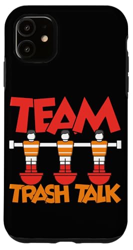 Team Trash Talk Hülle für iPhone 11 von Funny Foosball Player Soccer Joke