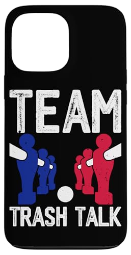 Team Trash Talk Hülle für iPhone 13 Pro Max von Funny Foosball Player Soccer Joke