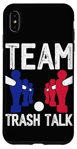 Team Trash Talk Hülle für iPhone XS Max Team Trash Talk Hülle für iPhone XS Max von Funny Foosball Player Soccer Joke