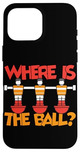 Wo ist der Ball? Hülle für iPhone 16 Pro Max von Funny Foosball Player Soccer Joke