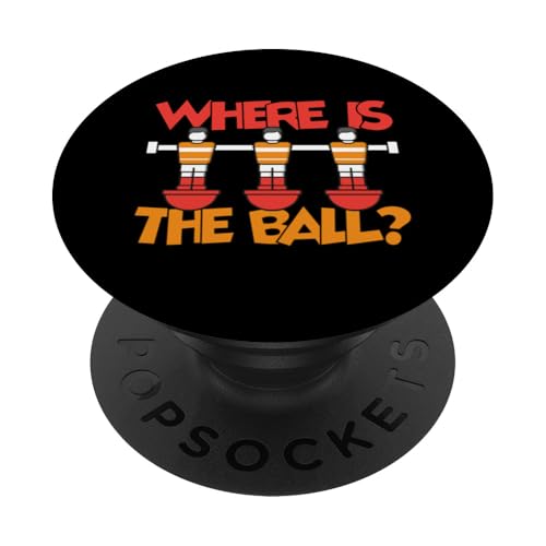 Wo ist der Ball? PopSockets Klebender PopGrip Wo ist der Ball? PopSockets Klebender PopGrip von Funny Foosball Player Soccer Joke