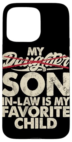 Mein Schwiegersohn ist mein Lieblingskinder, Retro-Humor-Familie Hülle für iPhone 15 Pro Max Mein Schwiegersohn ist mein Lieblingskinder, Retro-Humor-Familie Hülle für iPhone 15 Pro Max von Funny Gifts For Son In Law Graphic