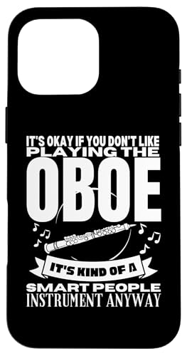 Oboe Is For Smart People Lustiger Oboist Hülle für iPhone 16 Pro Max Oboe Is For Smart People Lustiger Oboist Hülle für iPhone 16 Pro Max von Funny Gifts for Oboe Players And Oboists