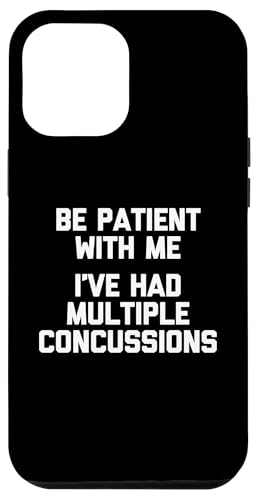 Be Patient With Me (I've Had Multiple Concussions) - Lustig Hülle für iPhone 12 Pro Max von Funny Gifts & Funny Designs