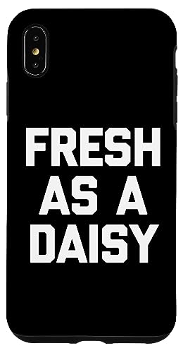 Frisch wie ein Gänseblümchen – lustiger Spruch sarkastisch niedlich cool Neuheit Hülle für iPhone XS Max von Funny Gifts & Funny Designs